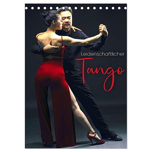 Leidenschaftlicher Tango (Tischkalender 2024 DIN A5 hoch), CALVENDO Monatskalender, SF