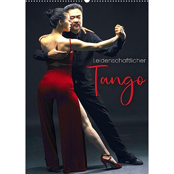 Leidenschaftlicher Tango (Wandkalender 2023 DIN A2 hoch), SF