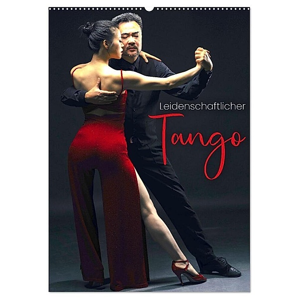 Leidenschaftlicher Tango (Wandkalender 2025 DIN A2 hoch), CALVENDO Monatskalender, Calvendo, SF