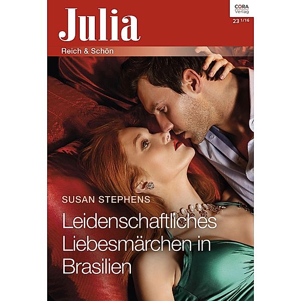 Leidenschaftliches Liebesmärchen in Brasilien / Julia (Cora Ebook) Bd.2256, Susan Stephens