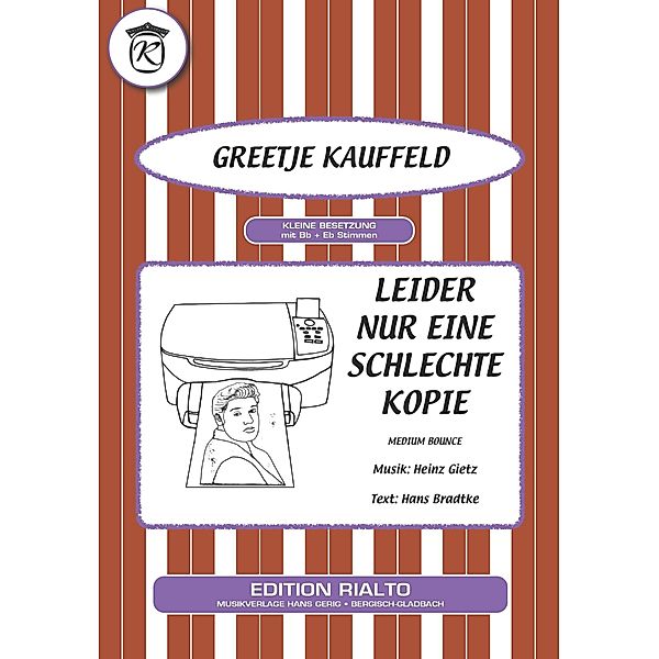 Leider nur eine schlechte Kopie, Hans Bradtke, Heinz Gietz, Greetje Kauffeld