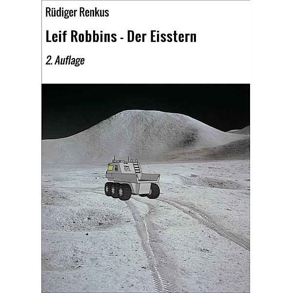 Leif Robbins - Der Eisstern / Leif Robbins Bd.2, Rüdiger Renkus