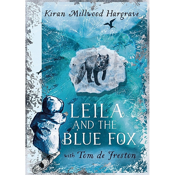 Leila and the Blue Fox, Kiran Millwood Hargrave