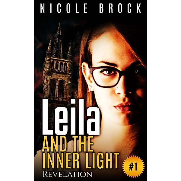Leila And The Inner Light - Revelation (Paranormal, Shifters and Vampires Fiction, #1) / Paranormal, Shifters and Vampires Fiction, Nicole Brock