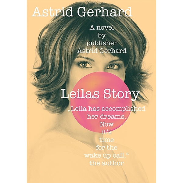 Leilas story, Astrid Gerhard