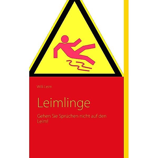 Leimlinge, Willi Leim