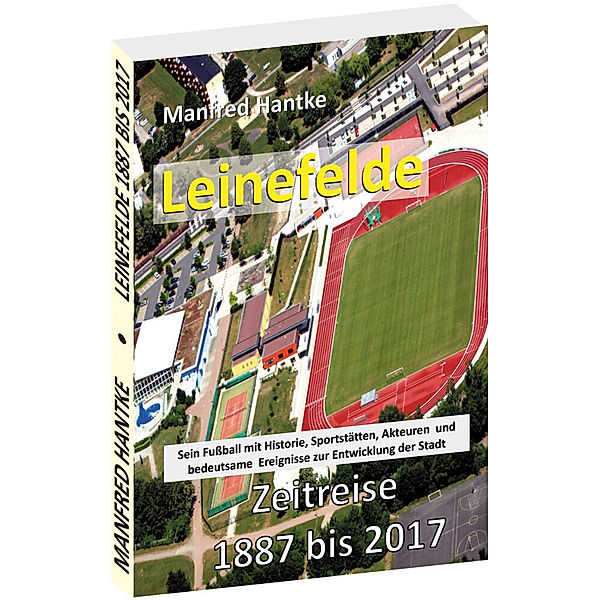 Leinefelde - Zeitreise 1887 bis 2017