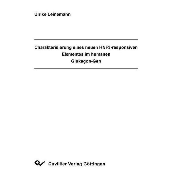 Leinemann, U: Charakterisierung eines neuen HNF3-responsiven, Ulrike Leinemann