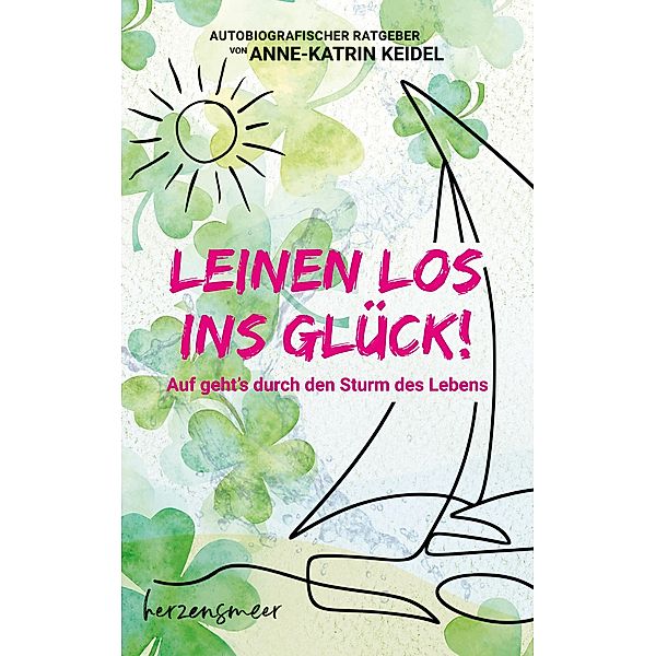 Leinen los ins Glück!, Anne-Katrin Keidel