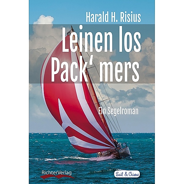 Leinen los - Pack' mers, Harald H. Risius