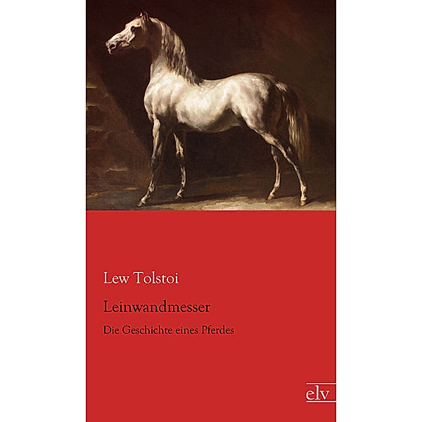 Leinwandmesser, Leo N. Tolstoi