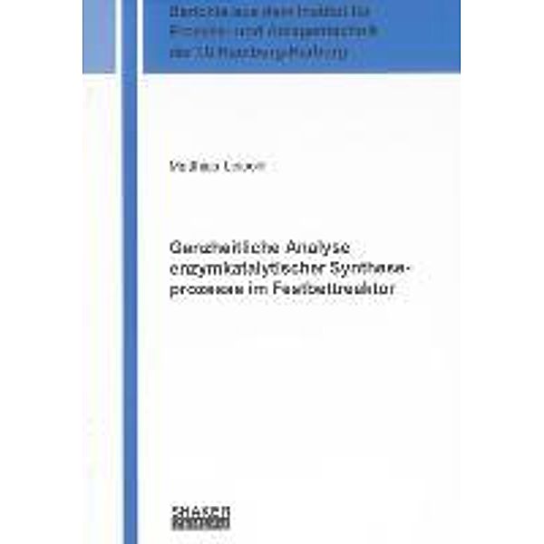 Leipold, M: Ganzheitliche Analyse enzymkatalytischer Synthes, Matthias Leipold