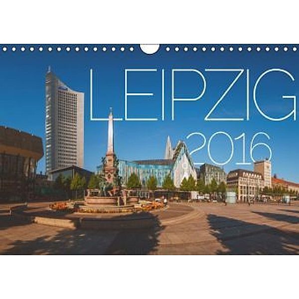 Leipzig 2016 (Wandkalender 2016 DIN A4 quer), Patrick Meischner