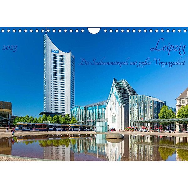 Leipzig Die Sachsenmetropole mit großer Vergangenheit (Wandkalender 2023 DIN A4 quer), Prime Selection