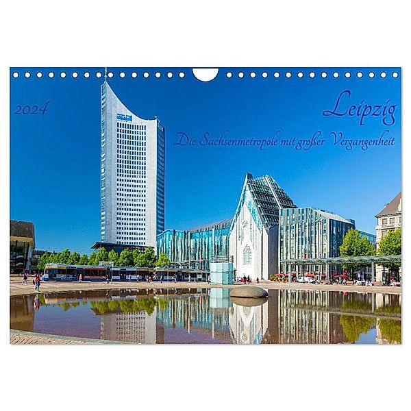Leipzig Die Sachsenmetropole mit großer Vergangenheit (Wandkalender 2024 DIN A4 quer), CALVENDO Monatskalender, Prime Selection