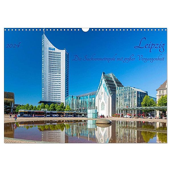 Leipzig Die Sachsenmetropole mit grosser Vergangenheit (Wandkalender 2024 DIN A3 quer), CALVENDO Monatskalender, Prime Selection