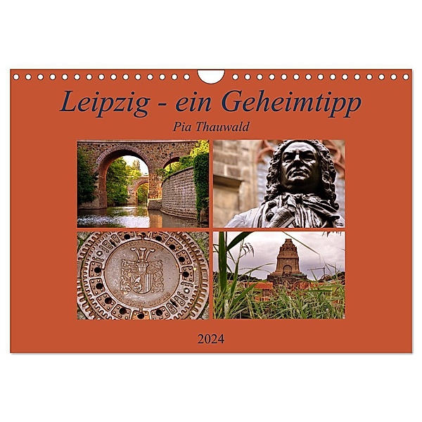 Leipzig - ein Geheimtipp (Wandkalender 2024 DIN A4 quer), CALVENDO Monatskalender, Pia Thauwald