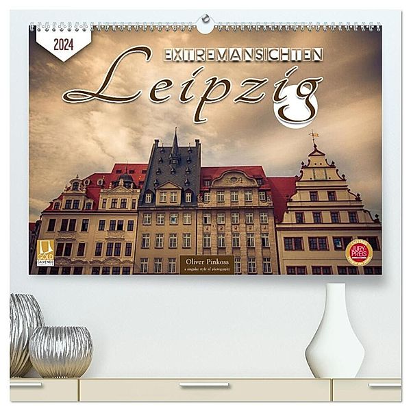 Leipzig Extremansichten (hochwertiger Premium Wandkalender 2024 DIN A2 quer), Kunstdruck in Hochglanz, Oliver Pinkoss