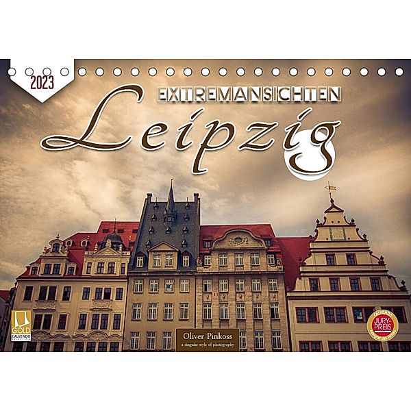 Leipzig Extremansichten (Tischkalender 2023 DIN A5 quer), Oliver Pinkoss