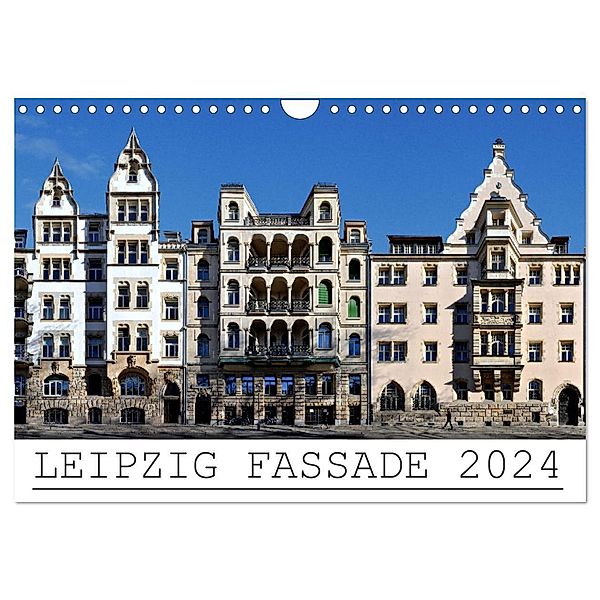 Leipzig Fassade 2024 (Wandkalender 2024 DIN A4 quer), CALVENDO Monatskalender, Jörg Dietrich
