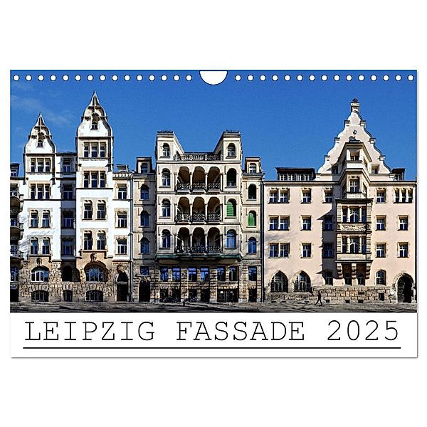 Leipzig Fassade 2025 (Wandkalender 2025 DIN A4 quer), CALVENDO Monatskalender, Calvendo, Jörg Dietrich