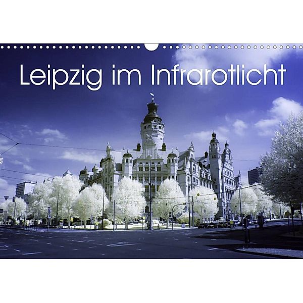 Leipzig im Infrarotlicht (Wandkalender 2023 DIN A3 quer), Jeroen Everaars