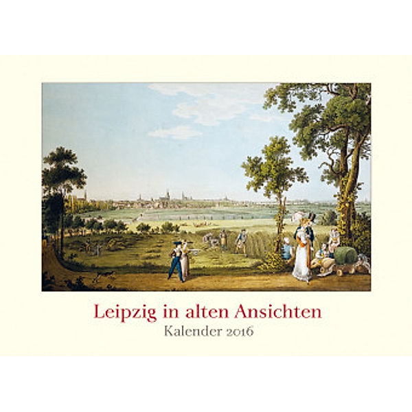 Leipzig in alten Ansichten 2016