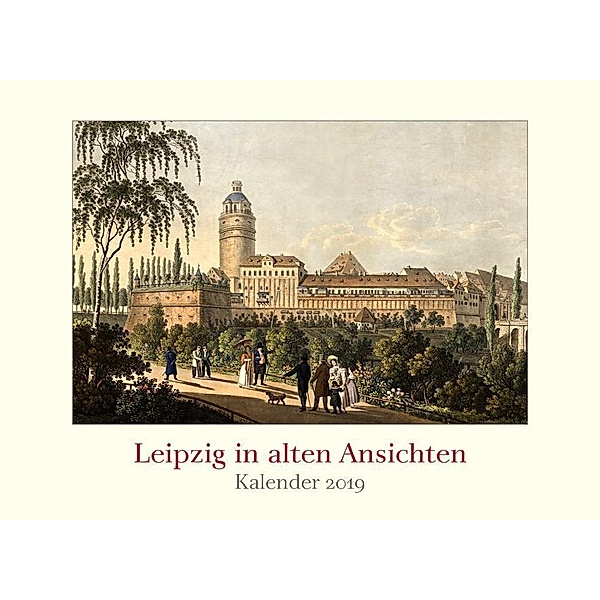 Leipzig in alten Ansichten 2019