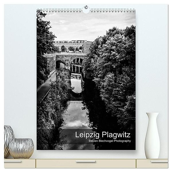 Leipzig Plagwitz (hochwertiger Premium Wandkalender 2024 DIN A2 hoch), Kunstdruck in Hochglanz, Steven Blechvogel