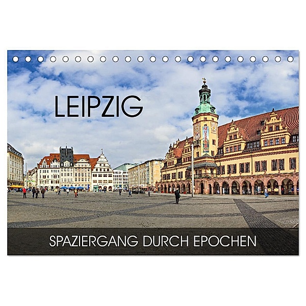 Leipzig - Spaziergang durch Epochen (Tischkalender 2024 DIN A5 quer), CALVENDO Monatskalender, Val Thoermer
