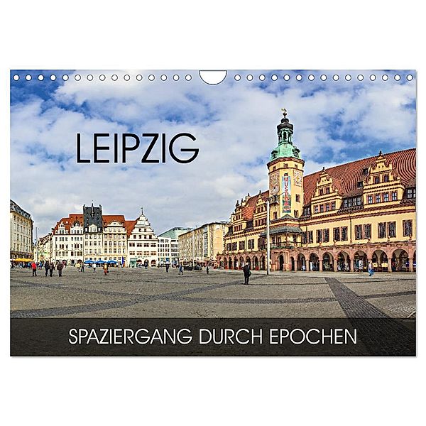 Leipzig - Spaziergang durch Epochen (Wandkalender 2024 DIN A4 quer), CALVENDO Monatskalender, Val Thoermer