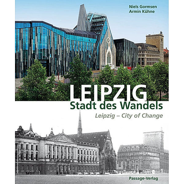 Leipzig - Stadt des Wandels, Niels Gormsen, Armin Kühne