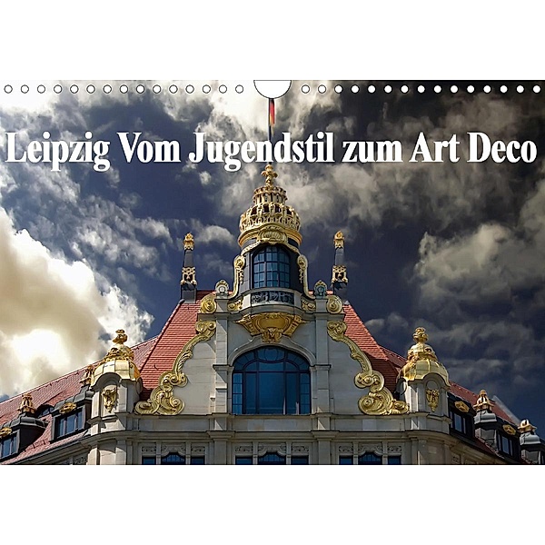 Leipzig - Vom Jugendstil zum Art Deco (Wandkalender 2020 DIN A4 quer), Boris Robert