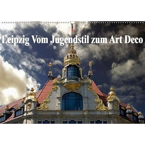 Leipzig - Vom Jugendstil zum Art Deco (Wandkalender 2020 DIN A2 quer), Boris Robert