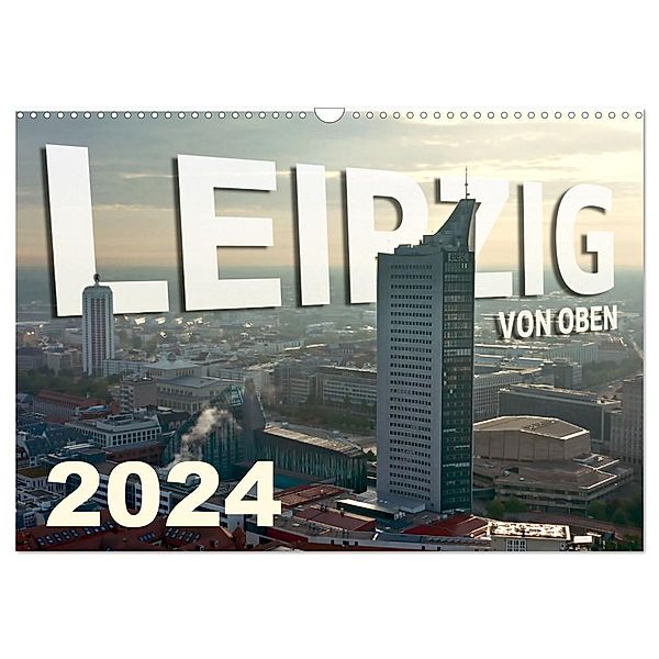 Leipzig von Oben 2024 (Wandkalender 2024 DIN A3 quer), CALVENDO Monatskalender, Alex Bokov