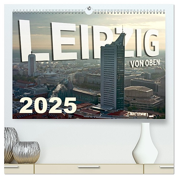 Leipzig von Oben 2025 (hochwertiger Premium Wandkalender 2025 DIN A2 quer), Kunstdruck in Hochglanz, Calvendo, Alex Bokov