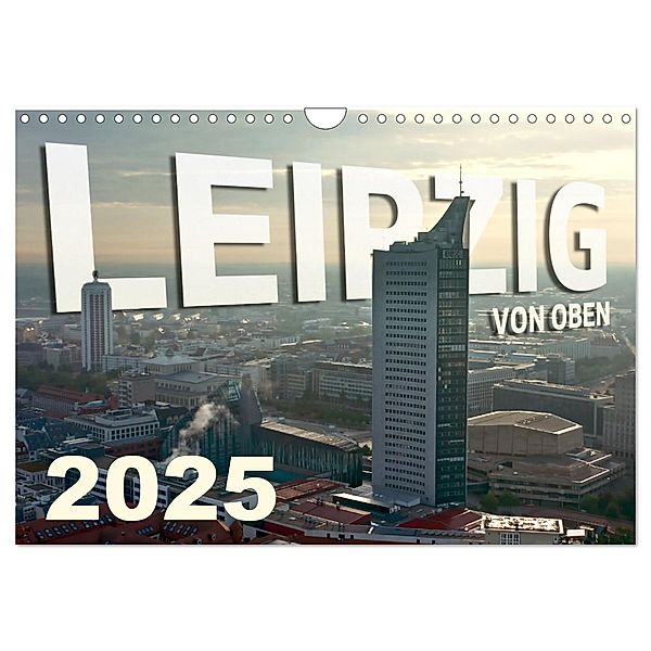Leipzig von Oben 2025 (Wandkalender 2025 DIN A4 quer), CALVENDO Monatskalender, Calvendo, Alex Bokov