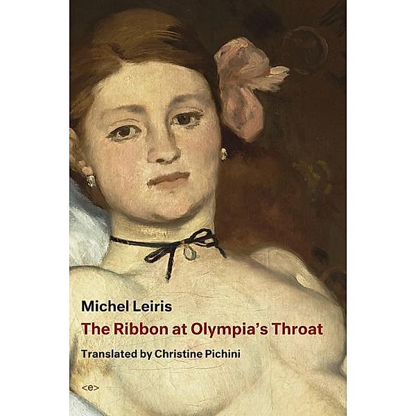 Leiris, M: Ribbon at Olympia's Throat, Michel Leiris