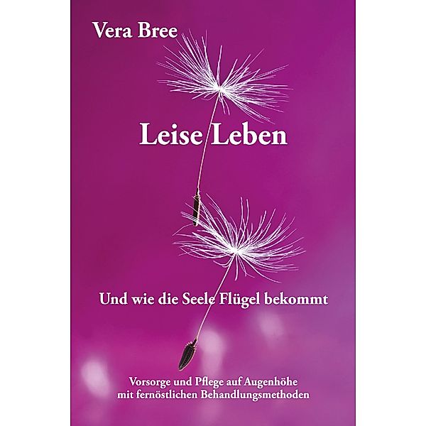 Leise Leben, Vera Bree