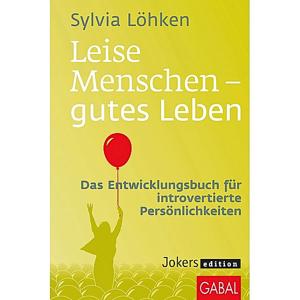 Leise Menschen - gutes Leben, Sylvia Löhken