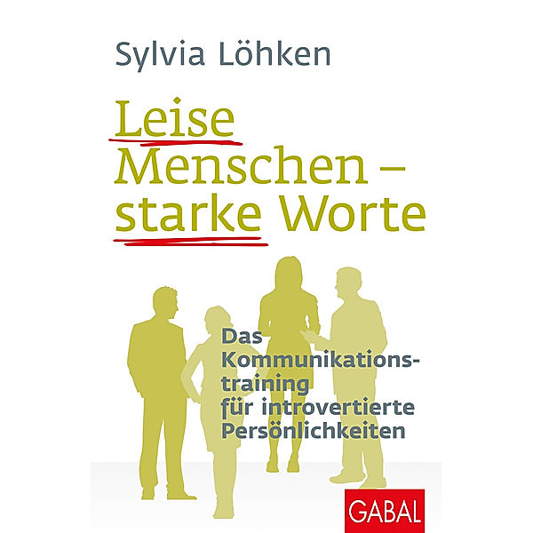 Leise Menschen - starke Worte, Sylvia Löhken