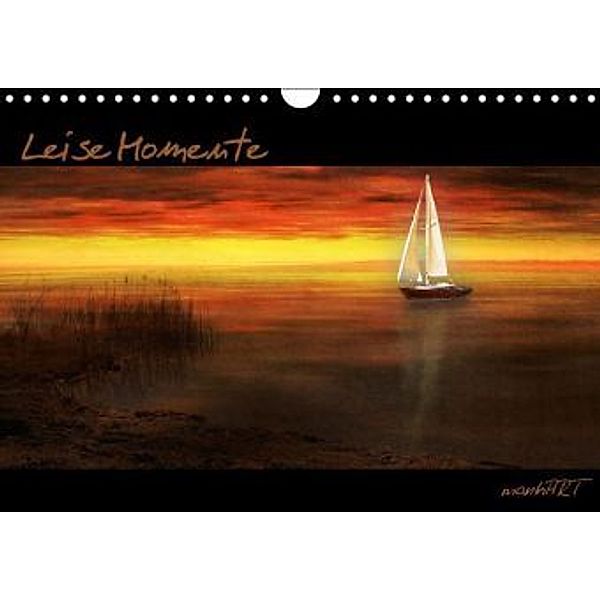 Leise Momente (Wandkalender 2016 DIN A4 quer), manhART