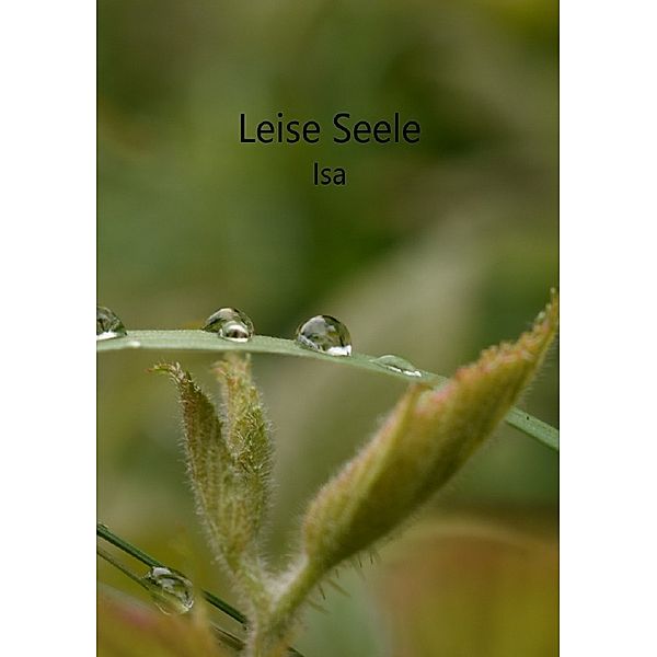 Leise Seele, Isa J.