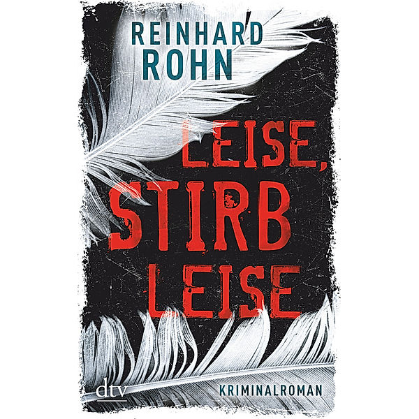Leise, stirb leise / Lena Larcher Bd.1, Reinhard Rohn