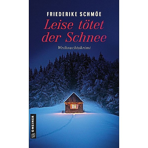 Leise tötet der Schnee, Friederike Schmöe