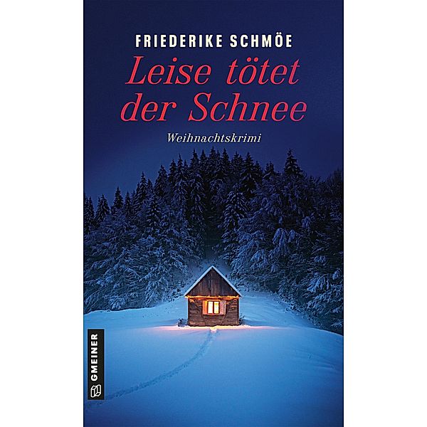 Leise tötet der Schnee / Kea Laverde Bd.9, Friederike Schmöe