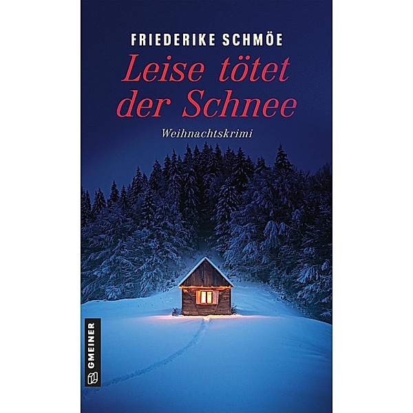 Leise tötet der Schnee / Kea Laverde Bd.9, Friederike Schmöe