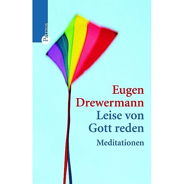 Leise von Gott reden, Eugen Drewermann