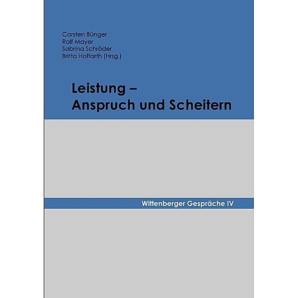 Leistung - Anspruch und Scheitern, Carsten Bünger, Ralf Mayer, Sabrina Schröder, Britta Hoffarth