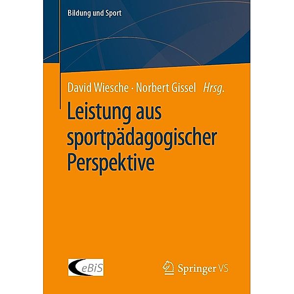 Leistung aus sportpädagogischer Perspektive / Bildung und Sport Bd.32